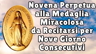 Novena Perpetua alla Medaglia Miracolosa da recitarsi per 9 giorni consecutivi [upl. by Marceau]