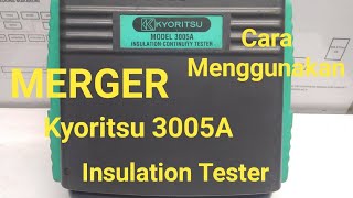 Cara Menggunakan Megger Kyoritsu 3005A  Insulation Tester Megger Testing How to use a megger [upl. by Berkie874]