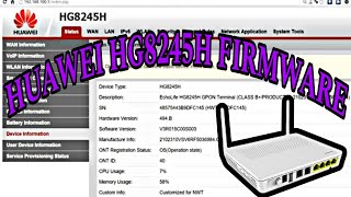 Huawei Hg 8245h New Xpon Firmware Installation  Easy Steps [upl. by Livingston79]