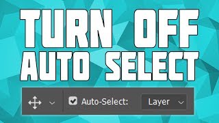 How to Turn off Auto Select in Photoshop [upl. by Juliet]