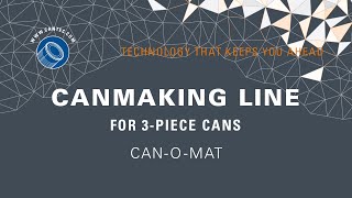 SOUDRONIC Group  Canmaking Lines for 3Piece Cans [upl. by Avram]