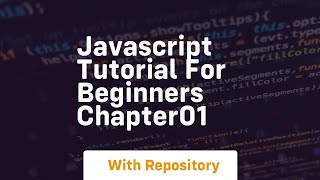 Javascript tutorial for beginners chapter01 [upl. by Orelie]