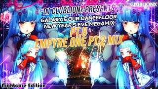 🌌Galaxys our Dancefloor NYE 2024 Mix pt8  Empyre One pt2 Mix ★ Nightcore Mix ★ [upl. by Yggam]