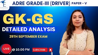 ADRE GradeIII Driver  GKGS Detailed Analysis  29th September Exam  Paper  V  EXAM ONLY [upl. by Kilam42]