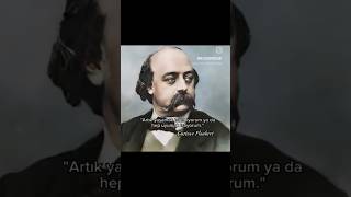 Gustave Flaubert Kanalımı ziyaret etmek istemez misiniz siiri love sair [upl. by Ginelle]