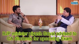 BJP minister piyush Goyal advised for CA Students 🤔 ICAI CA Exam postponed may 24 latest news today [upl. by Renaxela]