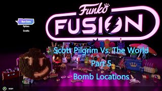 Bomb Locations  Scott Pilgrim Vs The World Part 5  Chaos In The Chaos Funko Fusion [upl. by Aneehsal]