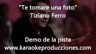 Tiziano Ferro quotTe tomare una fotoquot DEMO PISTA KARAOKE INSTRUMETAL [upl. by Rennat]