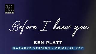 Before I knew you  Ben Platt Original Key karaoke  Piano Instrumental Cover with Lyrics [upl. by Ysdnyl842]