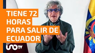 Ecuador da 72 horas a embajadora de México para salir del país ¿qué dijo el Gobierno de AMLO [upl. by Quiteris]