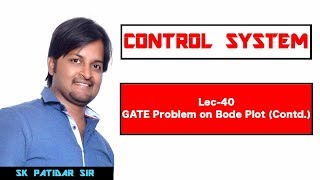 Lec 40 GATE Problems on Bode Plot Contd [upl. by Erleena]