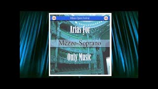 Opera Arias For Mezzo Soprano Music Only [upl. by Ssenav373]