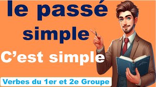 LE PASSÉ SIMPLE  Formation et Utilisation [upl. by Dove]