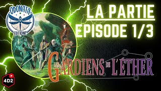 Editions Odonata  Les Gardiens de lEther  Actual Play  Episode 13 FR  quotCest qui Airstonequot [upl. by Lenssen]