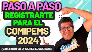 PASO A PASO cómo registrarte para el COMIPEMS 2024  ¿Cómo llenar las OPCIONES EDUCATIVAS [upl. by Asirehc214]