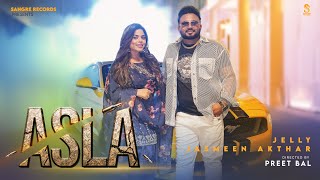 Asla Official Video  Jelly  Jasmeen Akhtar  New Punjabi Songs 2024  Latest Punjabi Songs 2024 [upl. by Bevin]