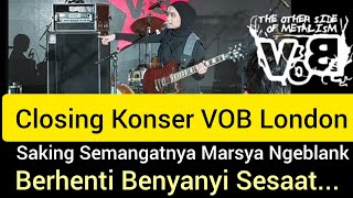 Closing Konser London II Penuh Semangat Marsya Ngeblank amp Berhenti Bernyanyi Sesaat [upl. by Nidraj]