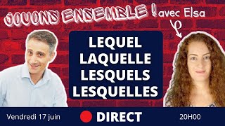 🔴DIRECT  JEU  les pronoms LEQUEL LAQUELLE LESQUELS et LESQUELLES [upl. by Wehtta637]