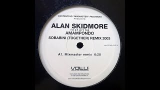 Alan Skidmore Featuring Amampondo – Sobabini Stonebridge Remix [upl. by Nilcaj462]