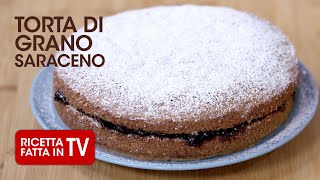 TORTA DI GRANO SARACENO di Benedetta Rossi  Ricetta TV Fatto in Casa per Voi [upl. by Sadler526]