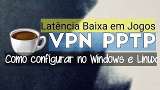 VPN PPTP Como Configurara no Windows  Melhora latência para jogos [upl. by Nailimixam]