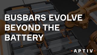 Busbars Evolve Beyond the Battery [upl. by Donelson392]