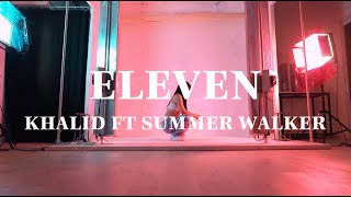 Eleven  Khalid ft Summer Walker  Shin Choreography [upl. by Adihsaar]