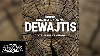 16 Maria Rodziewiczówna  Dewajtis Część 16  Audiobook PL [upl. by Ruhtra157]