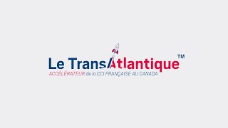 Témoignage des participants de la 3ème cohorte de laccélérateur Le TransAtlantique [upl. by Bethany]