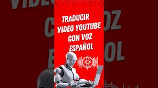 Como traducir videos de youtube sin subtítulos a español doblado con voz [upl. by Deeann]