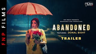 Abandoned  Official Trailer  Donal Bisht  Aryan Preet  Ashish k Jha  FNP Media [upl. by Ehrsam]