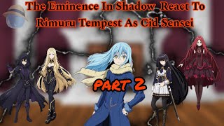 The Eminence In Shadow React To Rimuru Tempest As Cid Sensei  Gacha Reaction  part 2 [upl. by Aisylla]