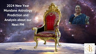 2024 New Year Mundane Astrology Predictions amp Analysis for our Next PM Astro Jayashree Balan [upl. by Aliuqat]