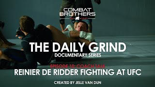 Reinier de Ridder fighting at UFC  Coach Talk  The Daily Grind Ep10 [upl. by Noscire]