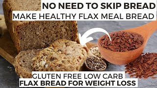 Enjoy Bread Without Worry About Weight Loss GlutenFree Flax Seed Bread  Keto Flax Meal Bread [upl. by Fisken809]