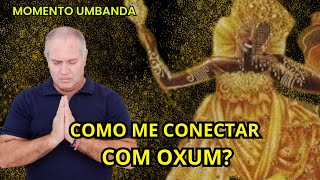 Como posso me CONECTAR com OXUM [upl. by Griz]