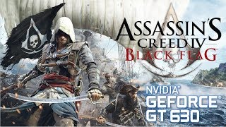 Assassins Creed IV Black Flag  Gameplay ON GT630 2GB DDR3 HD [upl. by Aleuname]