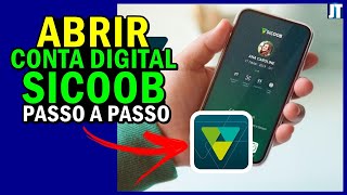 Como ABRIR CONTA DIGITAL SICOOB pelo CELULAR passo a passo [upl. by Alehcim68]