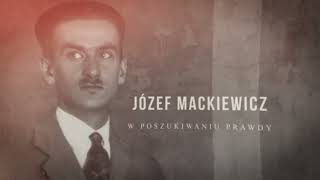 Józef Mackiewicz W poszukiwaniu prawdy [upl. by Gordy]