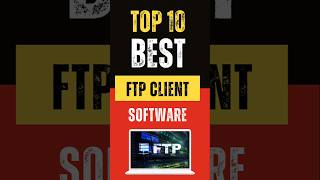 Top 10 Best FTP Client Software in 2024 ftpserver [upl. by Maryl525]