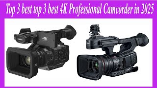 Top 3 best top 3 best 4K Professional Camcorder in 2025 [upl. by Sunday167]