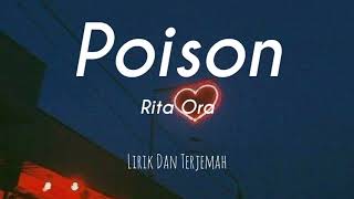 Rita Ora Poison  LIRIK DAN TERJEMAH [upl. by Hasin]