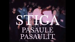 Stiga  Pasaule pasaulīt [upl. by Ahsiekit51]