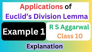 Example 1 Applications of Euclids Division Lemma  RS Aggarwal Class 10 Chapter 1 Real Number [upl. by Imas653]