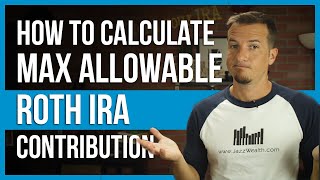 How to calculate max allowable Roth contribution  FinTips [upl. by Zeidman]