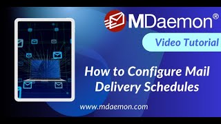 MDaemon Tutorial How to Configure Email Delivery Schedules [upl. by Nnep]