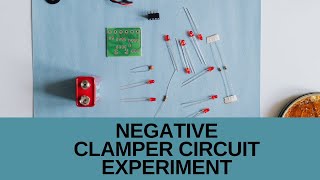 Negative Clamper Circuit Experiment [upl. by Gerge106]