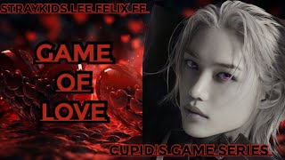 CUPIDS GAMESTRAYKIDS LEE FELIX THREESHOT FF GAME OF LOVE 13 [upl. by Akila]