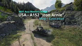 WOT Asia Mastery Badge  USA  A152 quotIron Arniequot worldoftanks [upl. by Niliac]