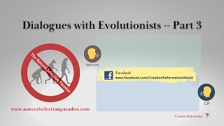 Dialogues with EvolutionistsPart 3 [upl. by Ahcsim]